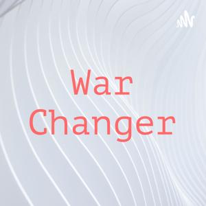 War Changer