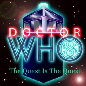 Doctor Who: The Quest Is The Quest