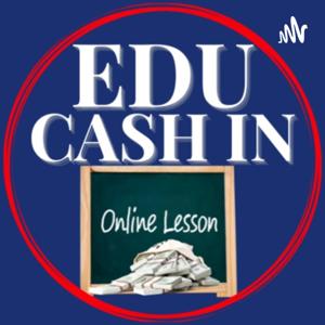 Edu-Cash In