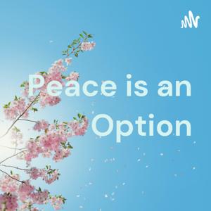 Peace is an Option