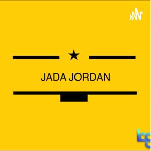 JADA JORDAN PODCAST RADIO SHOW