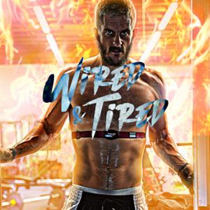 Wired And Tired Show