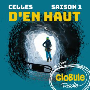 Celles d'en Haut by Globule Radio