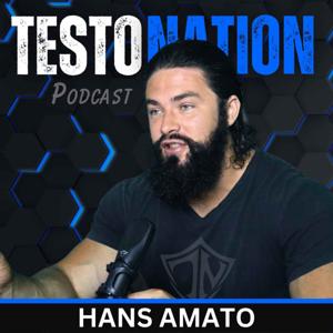 The TestoNation Podcast by Hans Amato