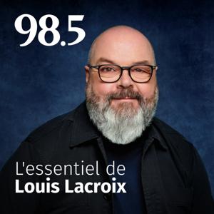 L'essentiel de Louis Lacroix by Cogeco Média