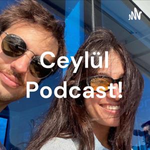 Ceylül Podcast!