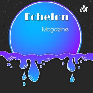 ECHELON MAGAZINE