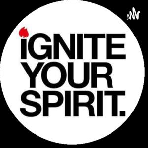 Ignite Your Spirit