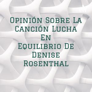 Opinión Sobre La Canción Lucha En Equilibrio De Denise Rosenthal