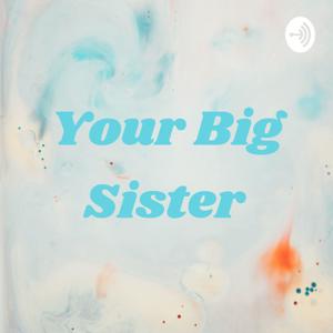 Your Big Sister