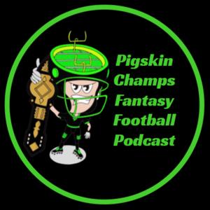 Pigskin Champs Fantasy Football Podcast