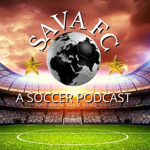 SAVA FC : A Soccer Podcast