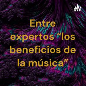 Entre expertos “los beneficios de la música”