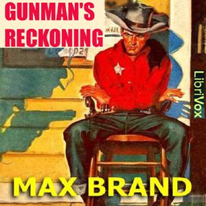 Gunman's Reckoning by Max Brand (1892 - 1944)