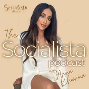 The Socialista Podcast with Anna Khanna