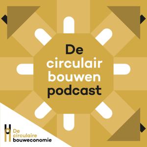 De circulair bouwen podcast by Transitieteam Circulaire Bouweconomie