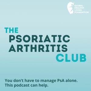 The Psoriatic Arthritis Club by Global Healthy Living Foundation