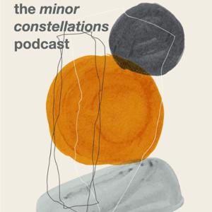the minor constellations podcast