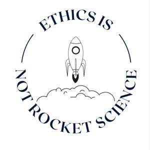 Ethics is Not Rocket Science