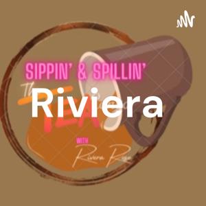 Sipping & Spilling the tea with Riviera and Guest