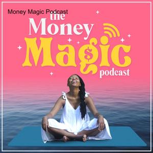 Money Magic Podcast by Vangile Makwakwa