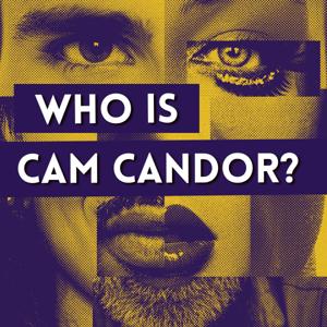 Who is Cam Candor? by Trojan Cat Media, a Division of [REDACTED] Corp.