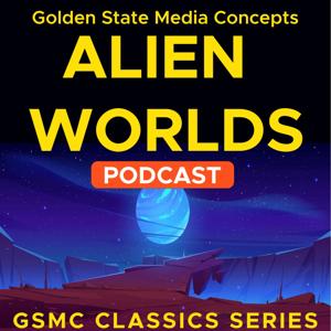 GSMC Classics: Alien Worlds