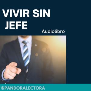 Aprende A vivír Sin JEFE