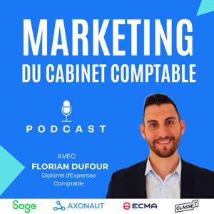 Marketing du cabinet comptable by Florian Dufour - Diplômé DEC - Consultant formateur en marketing digital et IA pour EC