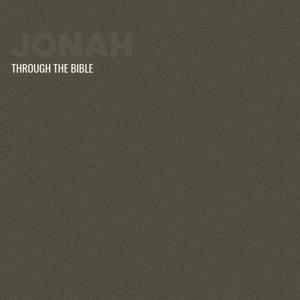 Through the Bible - Jonah