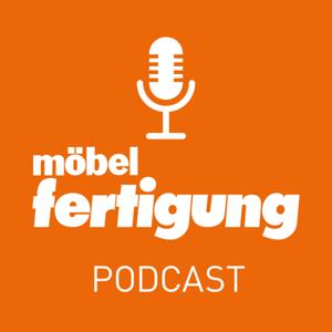 möbelfertigung. Der Podcast