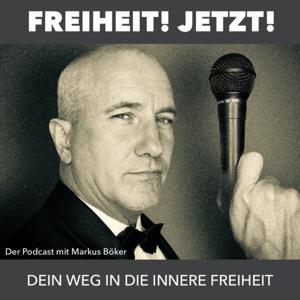 FREIHEIT! JETZT! Dein Weg in die innere Freiheit!