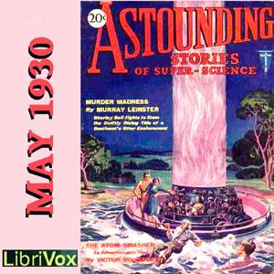 Astounding Stories 05, May 1930 by Ray Cummings (1907 - 1957), Sewell Peaslee Wright (1897 - 1970) et al.