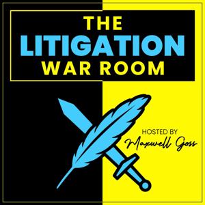 The Litigation War Room by Maxwell Goss