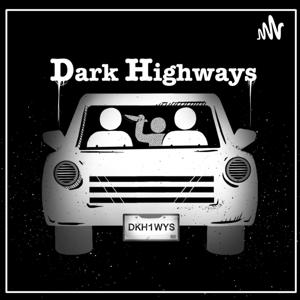 Dark Highways Podcast