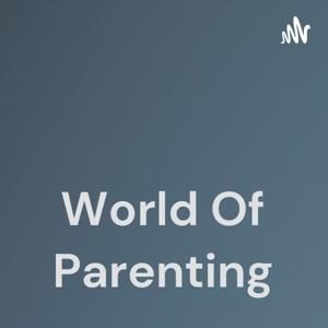 World Of Parenting