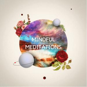 Mindful Meditations & Affirmations by Mindful Meditations & Breathing Exercise