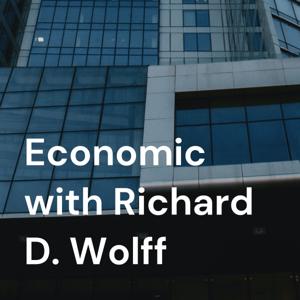 Economic with Richard D. Wolff