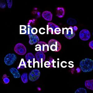 Biochem and Athletics