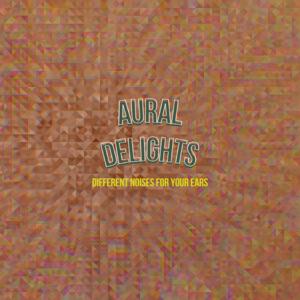 Aural Delights