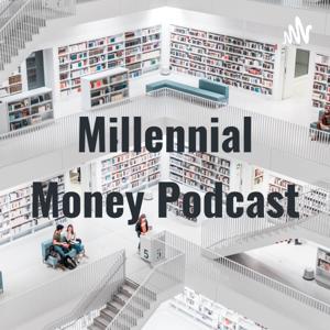 Millennial Money Podcast