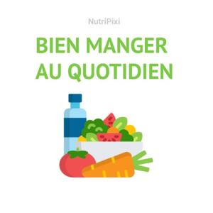 Bien manger au quotidien