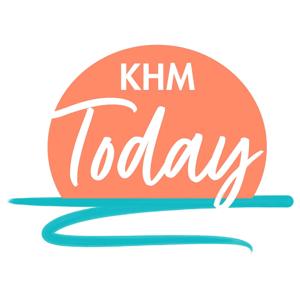 KHM Today