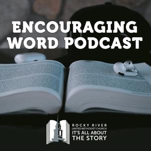 Encouraging Word Podcast