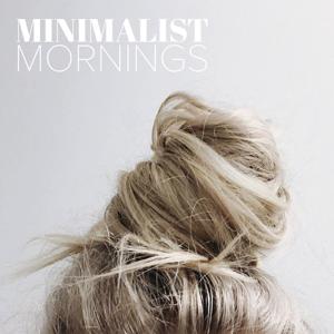 Minimalist Mornings