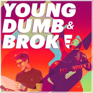 The Young, Dumb & Broke Podcast