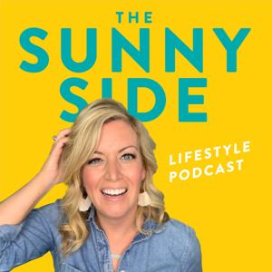 The Sunny Side Lifestyle Podcast