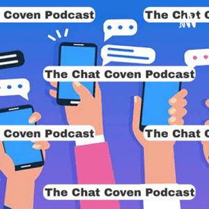 The Chat Coven Podcast