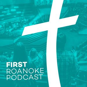 First Roanoke Podcast