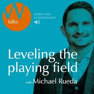 Withers talks: Leveling the playing field with Michael Rueda